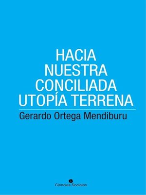 cover image of Hacia nuestra conciliada utopía terrena